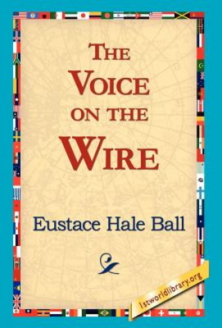 Livre Voice on the Wire Eustace Hale Ball