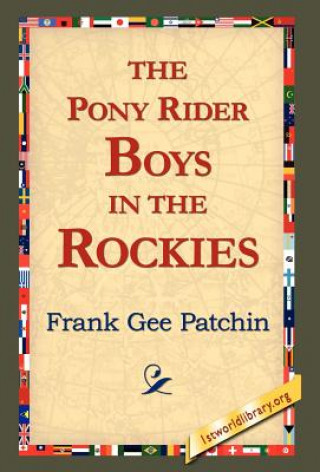 Książka Pony Rider Boys in the Rockies Frank Gee Patchin