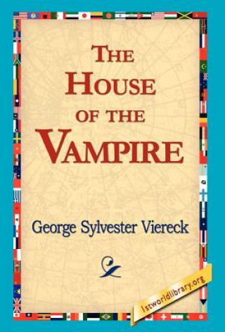 Kniha House of the Vampire George Sylvester Viereck