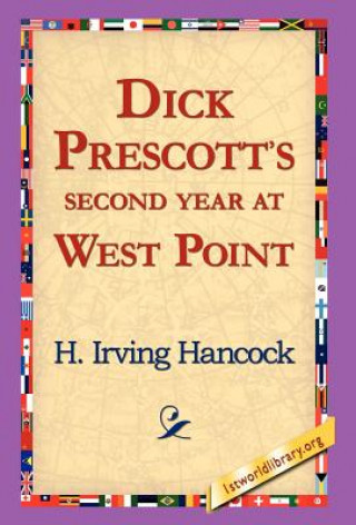 Książka Dick Prescott's Second Year at West Point H Irving Hancock