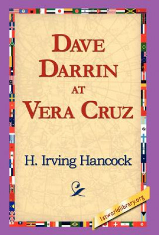 Kniha Dave Darrin at Vera Cruz H Irving Hancock