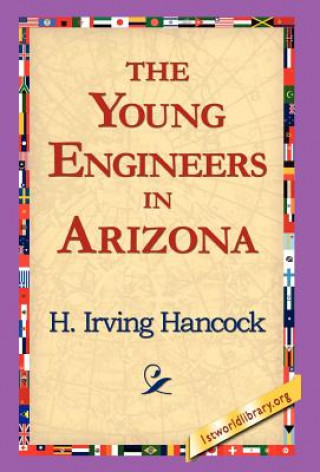 Kniha Young Engineers in Arizona H Irving Hancock