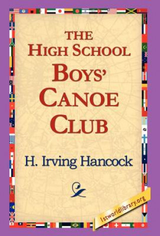 Książka High School Boys' Canoe Club H Irving Hancock