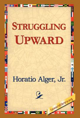 Livre Struggling Upward Alger Jr Horatio