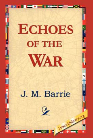 Kniha Echoes of the War James Matthew Barrie