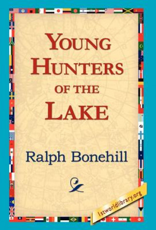 Livre Young Hunters of the Lake Ralph Bonehill