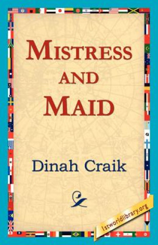 Buch Mistress and Maid Dinah Maria Mulock Craik