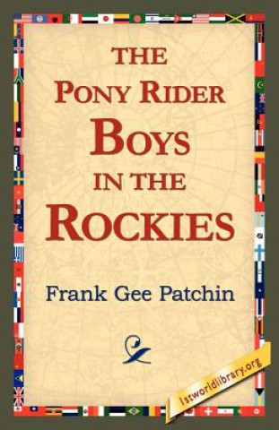 Kniha Pony Rider Boys in the Rockies Frank Gee Patchin