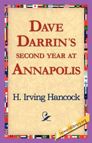 Книга Dave Darrin's Second Year at Annapolis H Irving Hancock