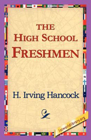 Kniha High School Freshmen H Irving Hancock