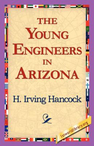 Könyv Young Engineers in Arizona H Irving Hancock