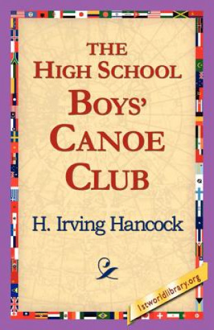 Książka High School Boys' Canoe Club H Irving Hancock