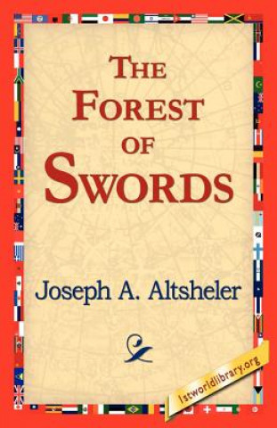 Book Forest of Swords Joseph A. Altsheler