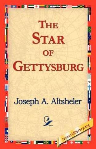 Knjiga Star of Gettysburg Joseph A. Altsheler