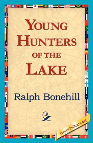 Livre Young Hunters of the Lake Ralph Bonehill