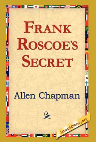 Book Frank Roscoe's Secret Allen Chapman