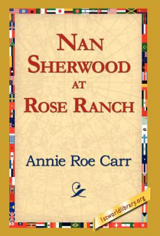 Kniha Nan Sherwood at Rose Ranch Annie Roe Carr