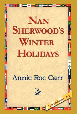 Książka Nan Sherwood's Winter Holidays Annie Roe Carr