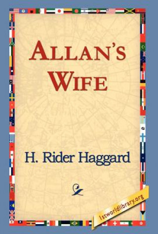Carte Allan's Wife Sir H Rider Haggard
