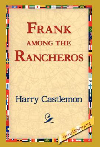 Książka Frank Among the Rancheros Harry Castlemon