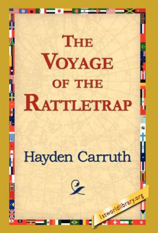 Kniha Voyage of the Rattletrap Hayden Carruth