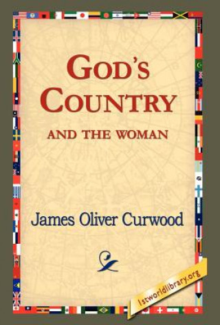 Könyv God's Country--And the Woman James Oliver Curwood