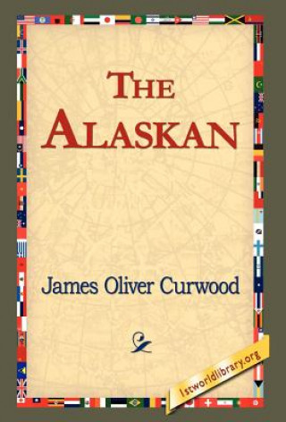 Livre Alaskan James Oliver Curwood