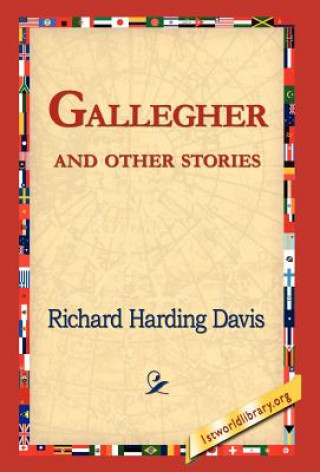 Book Gallegher and Other Stories Richard Harding Davis