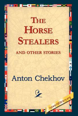 Knjiga Horse-Stealers and Other Stories Anton Pavlovich Chekhov