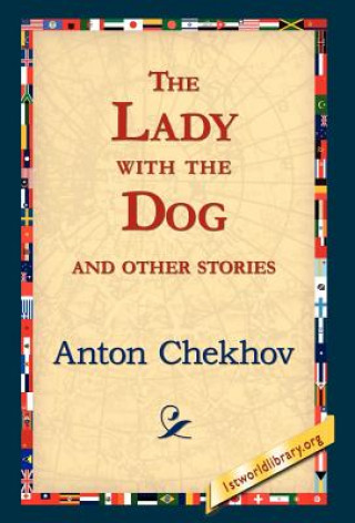 Carte Lady with the Dog and Other Stories Anton Pavlovich Chekhov