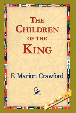 Kniha Children of the King F Marion Crawford