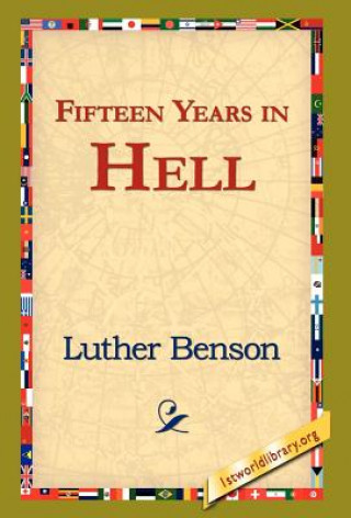 Knjiga Fifteen Years in Hell Luther Benson