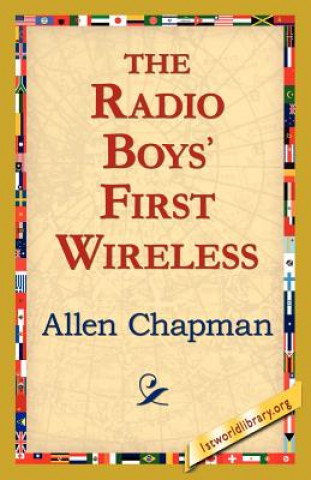 Książka Radio Boys' First Wireless Allen Chapman