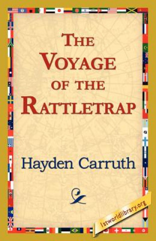 Kniha Voyage of the Rattletrap Hayden Carruth