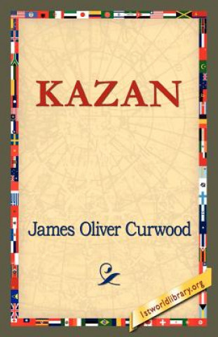 Книга Kazan James Oliver Curwood