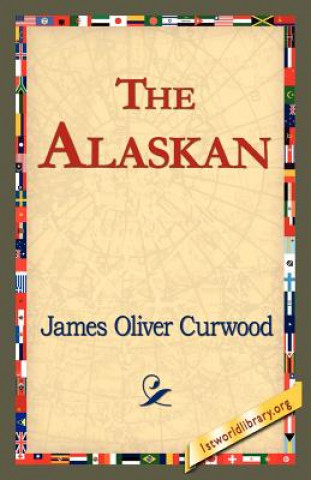 Könyv Alaskan James Oliver Curwood