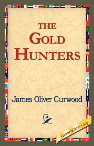 Книга Gold Hunters James Oliver Curwood
