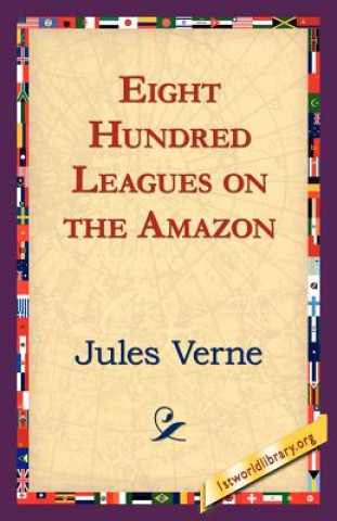 Książka Eight Hundred Leagues on the Amazon Jules Verne