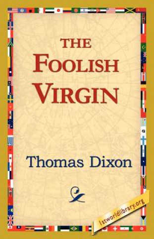 Βιβλίο Foolish Virgin Thomas Dixon