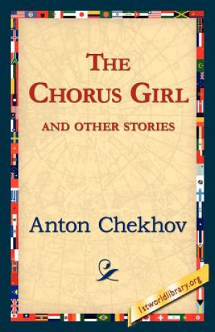 Carte Chorus Girl and Other Stories Anton Pavlovich Chekhov