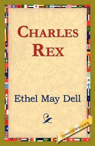 Kniha Charles Rex Ethel May Dell