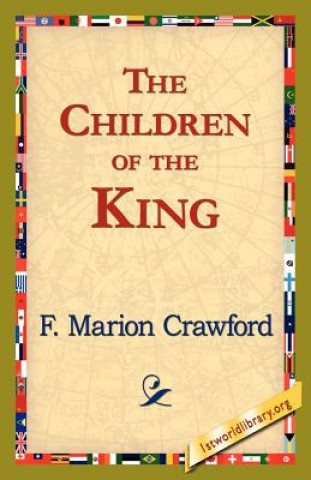 Kniha Children of the King F Marion Crawford