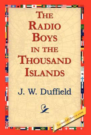 Knjiga Radio Boys in the Thousand Islands J W Duffield
