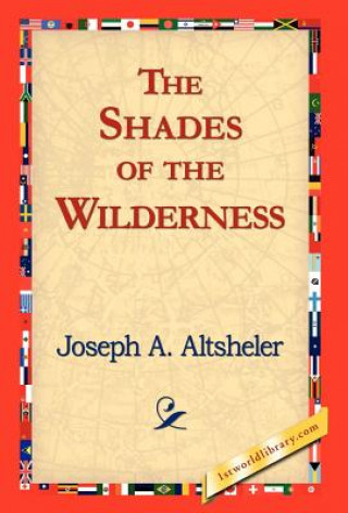 Livre Shades of the Wilderness Joseph A. Altsheler