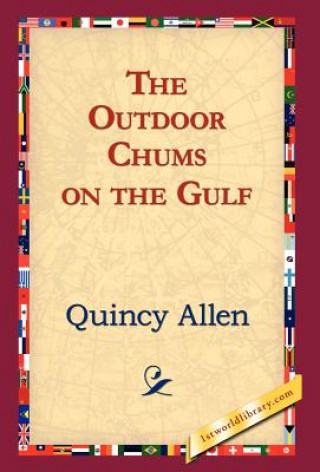 Buch Outdoor Chums on the Gulf Quincy Allen