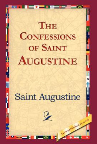 Kniha Confessions of Saint Augustine Saint Augustine of Hippo