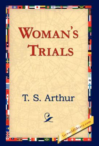 Kniha Woman's Trials T S Arthur