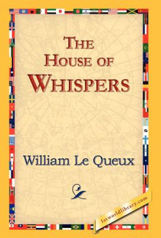 Книга House of Whispers William Le Queux