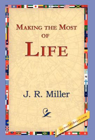 Buch Making the Most of Life J R Miller