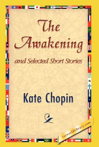 Carte Awakening and Selected Short Stories Kate Chopin